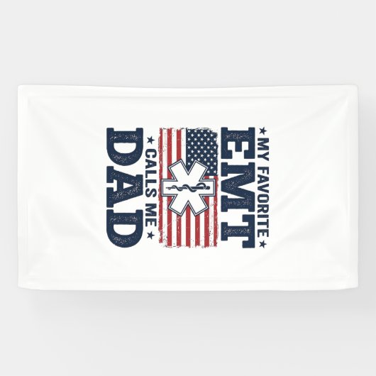 Favorite EMT Calls Me Dad Vintage Patriotic Shirt  横断幕 (横)
