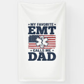 Favorite EMT Calls Me Dad Vintage Patriotic Shirt  横断幕 (縦)