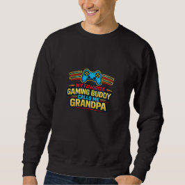 Favorite Gaming Buddy Calls Me Grandpa – Retro Gam スウェットシャツ