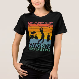 Favorite Golfer By Par for Father's  トライブレンドＴシャツ