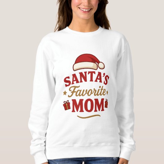 Favorite Santa Mom – Funny Christmas Shirt for Mom スウェットシャツ (正面)