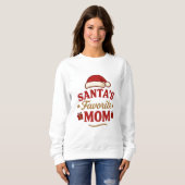 Favorite Santa Mom – Funny Christmas Shirt for Mom スウェットシャツ (正面フル)