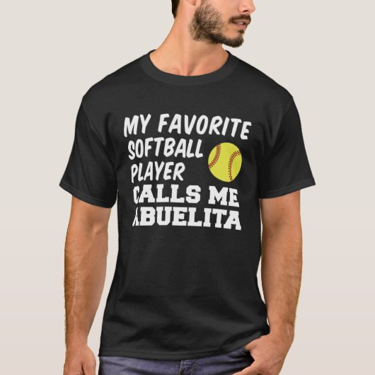 Favorite Softball Player Calls Me Abuelita Spanish Tシャツ (正面)