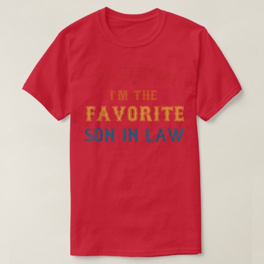 Favorite Son in Law Fun Gift from Father Mother in Tシャツ (デザイン正面)