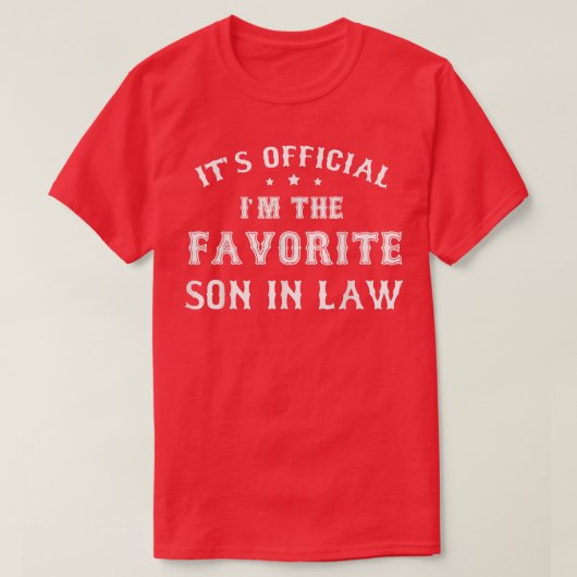 Favorite Son in Law Funny Gift from Father Mother  Tシャツ (デザイン正面)