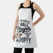 Favorite T-Ball Player Calls Me Poppy Shirt Design エプロン (インサイチュ)