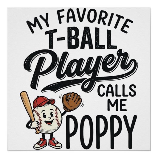 Favorite T-Ball Player Calls Me Poppy Shirt Design ポスター (正面)