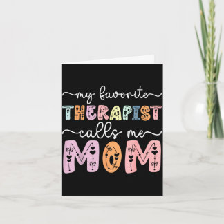 Favorite therapist calls mom daughter son mothers カード