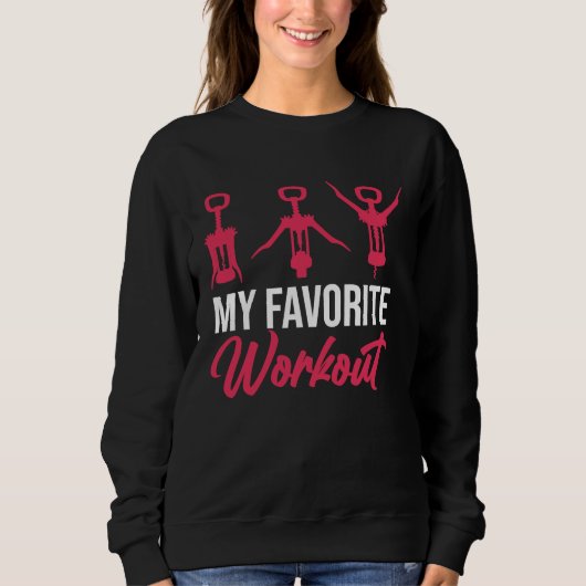 Favorite Workout Wine Drinking  Drinker Sayings Gr スウェットシャツ (正面)