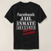 FB Jail inmate Repeat offender Liberal 48151623  Tシャツ (デザイン正面)