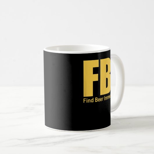 FBIがおもしろいすぐにビールを見つける コーヒーマグカップ (正面右)
