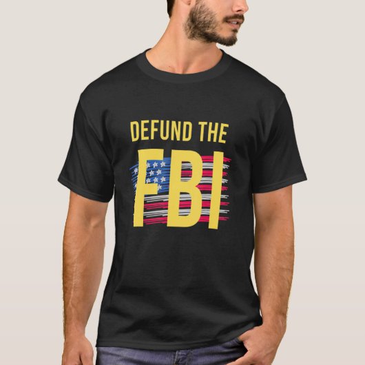 FBIとアメリカ国旗の資金を取り除く Tシャツ (正面)