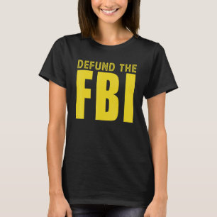 FBIの資金を男性と女性のために削減 Tシャツ