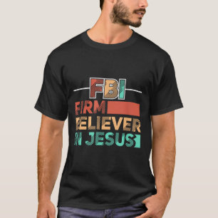 Fbiはイエス・クリスチャンを固く信やる気を起こさせるじる Tシャツ