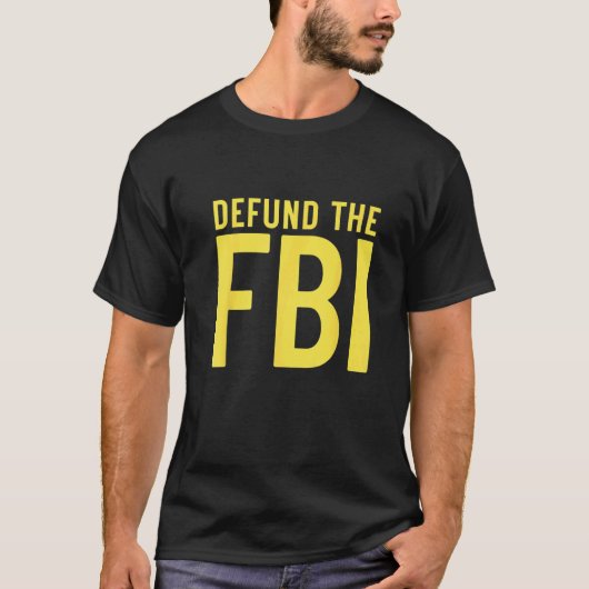 FBIへの資金提供を停止せよ 反政府・政治的 Tシャツ (正面)