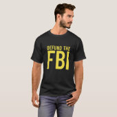 FBIへの資金提供を停止せよ 反政府・政治的 Tシャツ (正面フル)