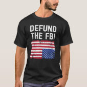 FBIアメリカ国旗の資金を取り除く Tシャツ (正面)