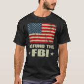 FBIアメリカ国旗の資金を取り除く Tシャツ (正面)