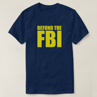 FBIアンチFBIのTシャツの資金を取り除く Tシャツ