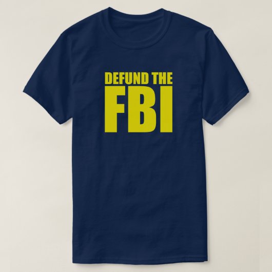 FBIアンチFBIのTシャツの資金を取り除く Tシャツ (デザイン正面)