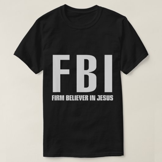 FBIイエスを固く信じる者 Tシャツ (デザイン正面)