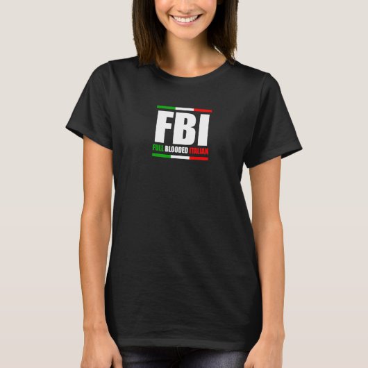 FBIフルブラッドイタリアンイタリア伝統プライド船 Tシャツ (正面)