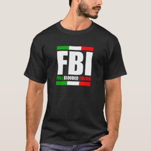 FBIフルブラッドイタリアンイタリア伝統プライド船 Tシャツ
