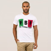FBI完全なBloodedのイタリア人のTシャツ Tシャツ (正面フル)