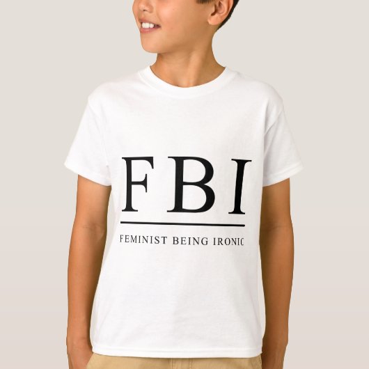 FBI | フェミニストでいることのユーモア Tシャツ (正面)