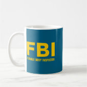 Fbi Female Body Inspector Funny Text  コーヒーマグカップ (左)