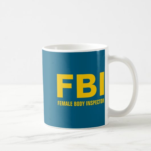Fbi Female Body Inspector Funny Text  コーヒーマグカップ (右)