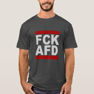 FCK AFD Shirt Tシャツ
