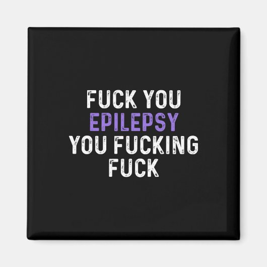 Fck YouてんかんYou Fcking Fck - おもしろいてんかん マグネット (正面)
