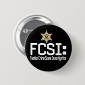 FCSI:  ファッションの犯罪現場の調査 缶バッジ (正面&裏面)