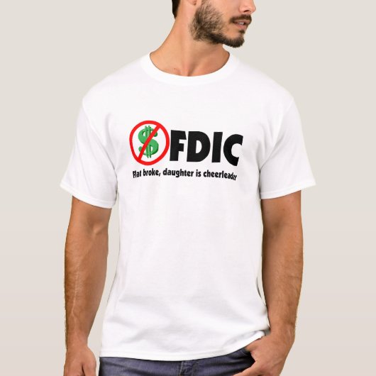 FDIC -平たい箱は、娘ですチアリーダー壊れました Tシャツ (正面)