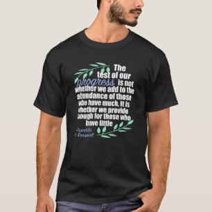 FDR感動的引用文プログレッシブ慈善家 Tシャツ