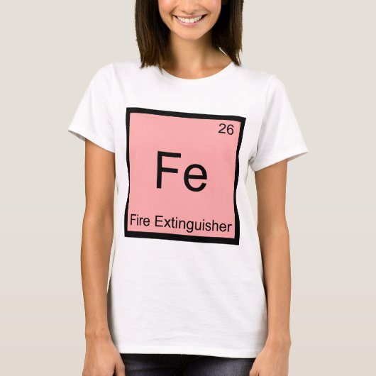 Fe - 消火器 おもしろ 化学記号 Tシャツ (正面)