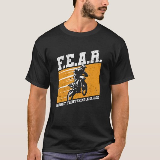 Fear Dirtbike Motocross Forget Everything And Ride Tシャツ (正面)