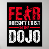 Fear Doesn't Exist In The Dojo Karate  ポスター (正面)