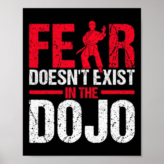 Fear Doesn't Exist In The Dojo Karate  ポスター (正面)
