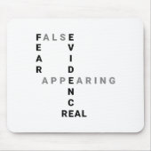 Fear False Evidence Appearing Real Motivational  マウスパッド (正面)
