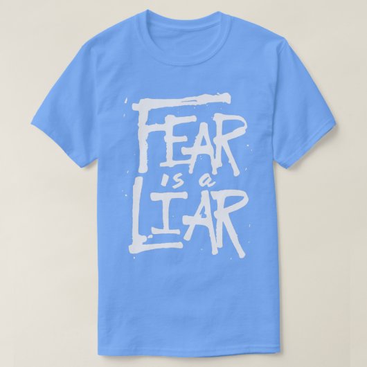 Fear is a Liar Inspirational Christian Tシャツ (デザイン正面)