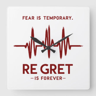 Fear is temporary regret is forever motivational  スクエア壁時計