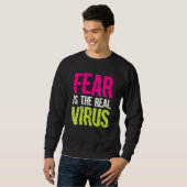 Fear Is The Real Virus スウェットシャツ (正面フル)
