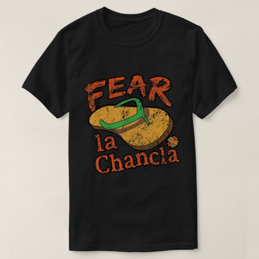 Fear La Chancla Shirt Mexico Cinco De Mayo Tシャツ (デザイン正面)