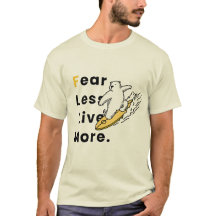 FEAR LESS LIVE MORE – 前向きなモチベーションT