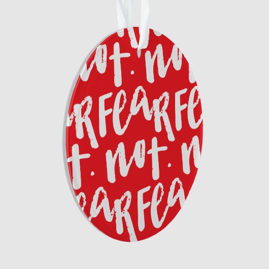 Fear not オーナメント (正面)