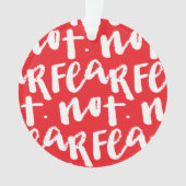 Fear not オーナメント (正面)