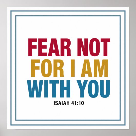 Fear Not For I Am With You Strong Declaration ポスター (正面)