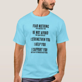 Fear Nothing Isaiah 41:10  Tシャツ